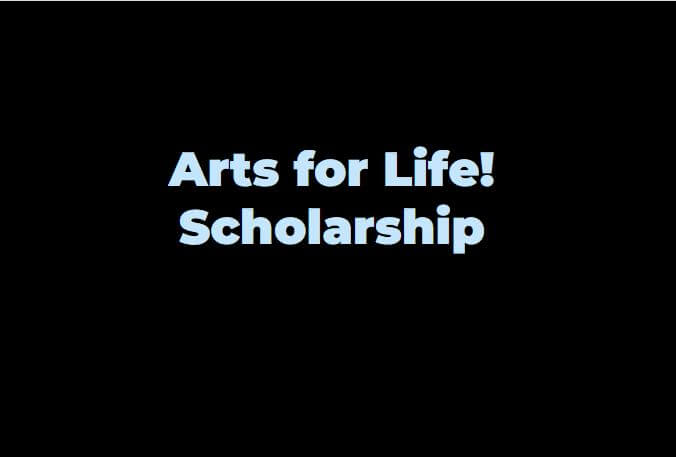 Arts for Life Scholarship